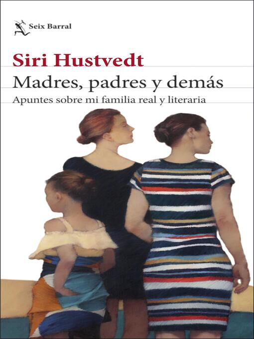 Title details for Madres, padres y demás by Siri Hustvedt - Available